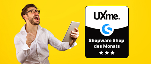 Die neue Auszeichnung "Shopware Shop des Monats" - jetzt auf UXme